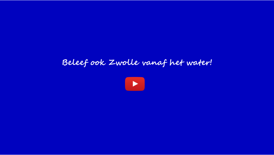 Beleef ook Zwolle vanaf het water!